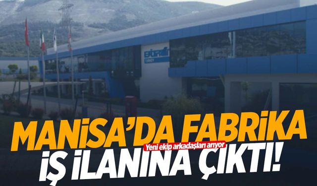 Bitron Manisa’da iş ilanına çıktı!