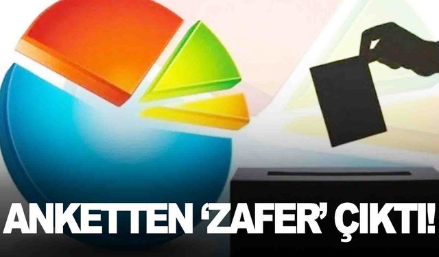 Son anketten ‘Zafer’ çıktı… Çarpıcı sonuçlar var!