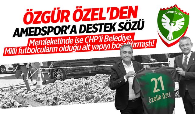 CHP Lideri Özgür Özel, Amedspor'a Destek Sözü Vermiş