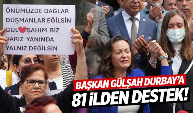 CHP’nin 81 il başkanı Gülşah Durbay’ın yanında!