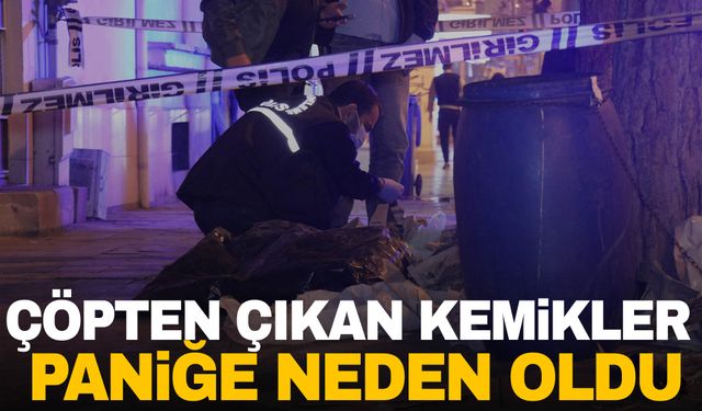 Çöpten insan kemikleri çıktı iddiası