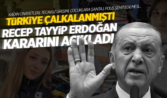 Cumhurbaşkanı Erdoğan Sessizliğini Bozdu! Asayiş Olayları Tavan Yapmıştı!