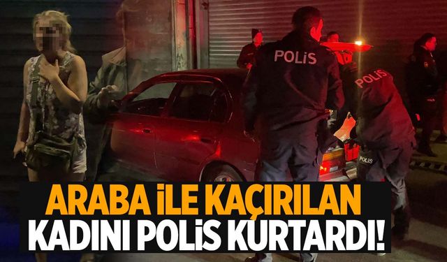 Denizli’de hareketli anlar… Kaçırılan kadın polisi harekete geçirdi!