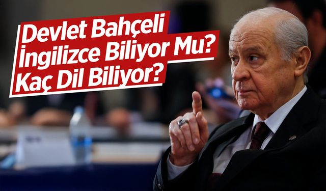 Devlet Bahçeli İngilizce Biliyor Mu?