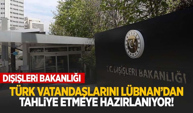 Türkiye, Lübnan’dan tahliyeler için hazırlık yapıyor!