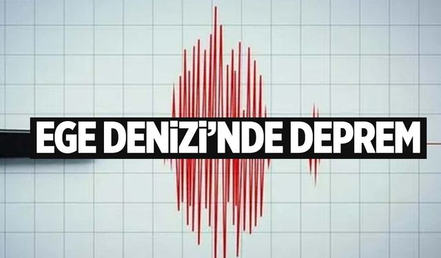 AFAD duyurdu! Ege Denizi’nde 4 büyüklüğünde deprem!