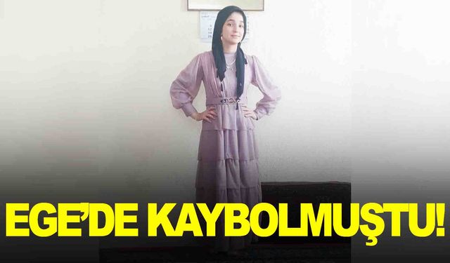 Ege’de 16 yaşındaki kız kaybolmuştu… Yeni gelişme var!