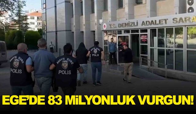 Ege’de 83 milyon TL’lik vurgun… 2 zanlı tutuklandı