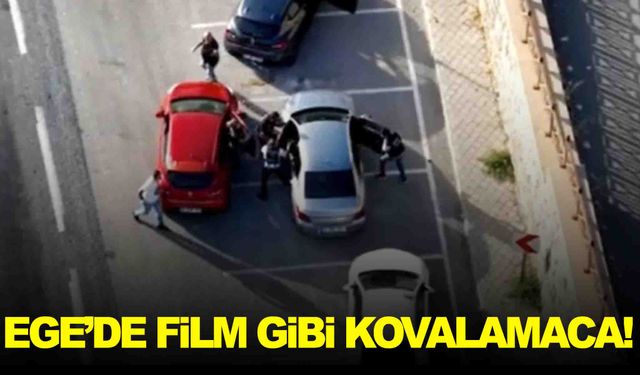 Ege’de Hollywood sahnelerini aratmayan kovalamaca!