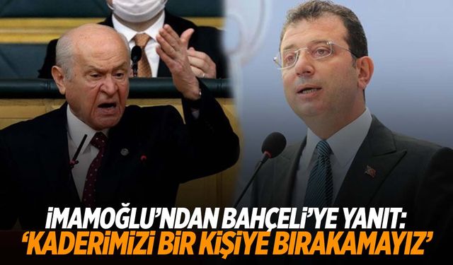 Ekrem İmamoğlu’ndan Bahçeli’ye ‘Öcalan’ yanıtı