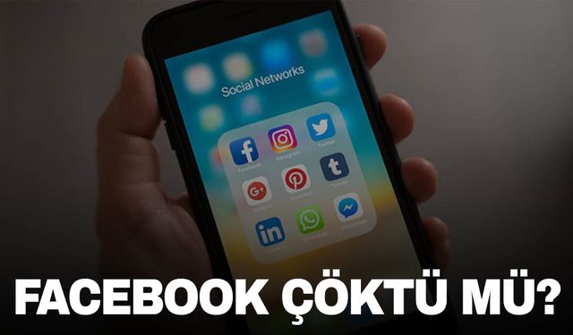 Facebook çöktü mü? Facebook’a neden girilemiyor?