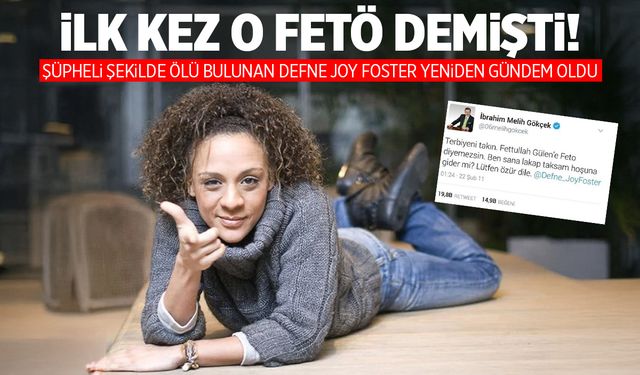 Fethullah Gülen'e İlk Kez O FETÖ Demişti... Defne Joy Foster Yeniden Gündem Oldu!