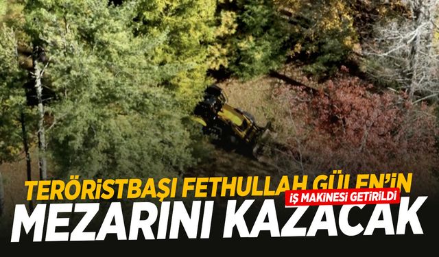 FETÖ elebaşı Fetullah Gülen’in cenazesi için iş makinesi getirildi