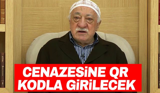 FETÖ Elebaşı Fetullah Gülen’in cenazesine QR kodla girilecek