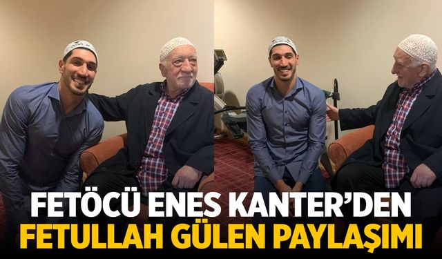 FETÖ'cü Enes Kanter'den Fetullah Gülen Paylaşımı! Bakın Neler Yazmış...