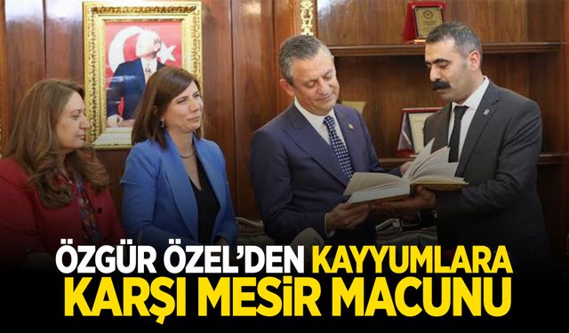 Özgür Özel’den kayyumlara karşı mesir macunu