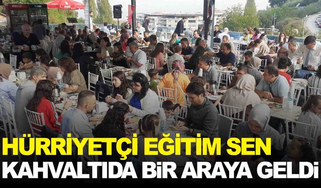 Hürriyetçi Eğitim Sen kahvaltıda buluştu