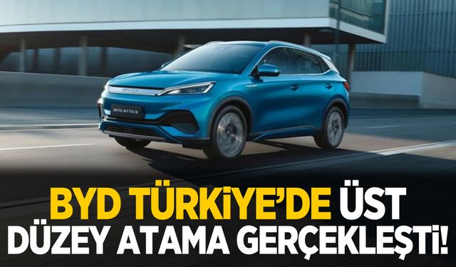 Manisa’da yatırım kararı almıştı… BYD Türkiye’de üst düzey atama gerçekleşti