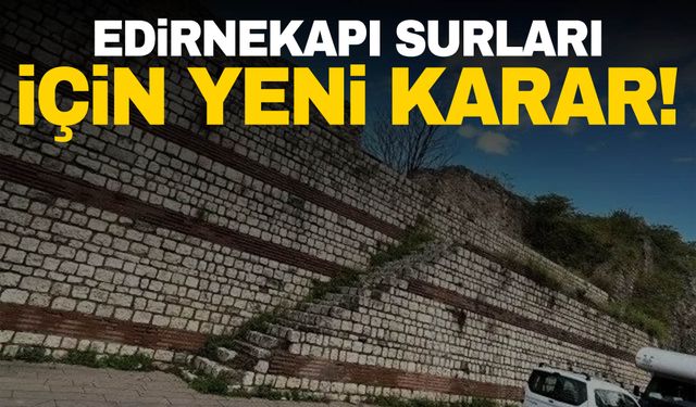 Katil Semih Çelik, İkbal Uzuner’i katletmişti… Edirnekapı surları için karar!