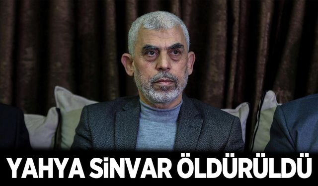 Hamas lideri Yahya Sinvar öldürüldü