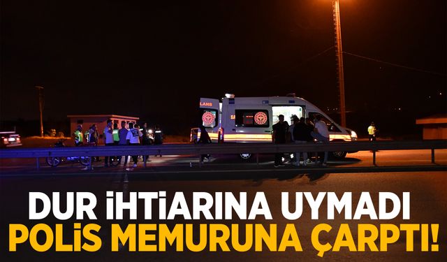 Hatay’da ‘Dur’ ihtarına uymadı! Polis memuruna çarptı