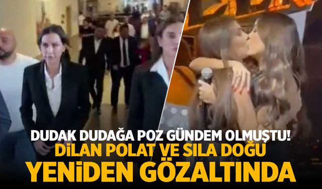 Birbirleriyle öpüşmüşlerdi...  Dilan Polat ve Sıla Doğu yeniden gözaltına alındı