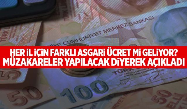 İl bazlı asgari ücret mi geliyor? Açıklama geldi!