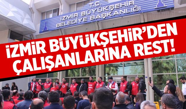 İzmir Büyükşehir Belediyesi çalışanlarına rest çekti: Uyarıyoruz, işlem yaparız!