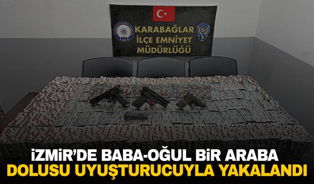 İzmir’de baba-oğul arabanın içine sakladıkları 46 bin sentetik hap ile yakalandı