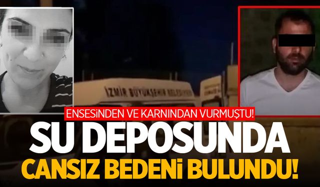 İzmir'de eski eşine hayatı dar eden şahsın cansız bedeni bulundu!