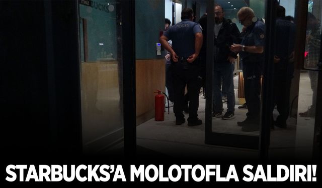 Starbucks’a molotoflu saldırı