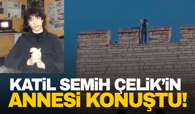 Katil Semih Çelik’in annesi konuştu: Semih'le İkbal'in buluşma mekanı surlardı