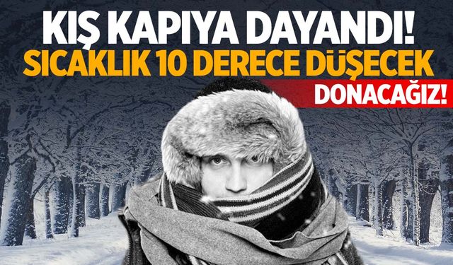 Kış geliyor, tarih verildi! Sıcaklık 10 derece düşecek!