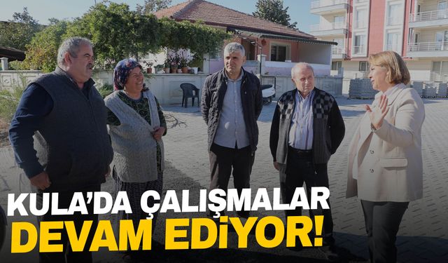 Kula Belediyesi, çalışmalara devam ediyor