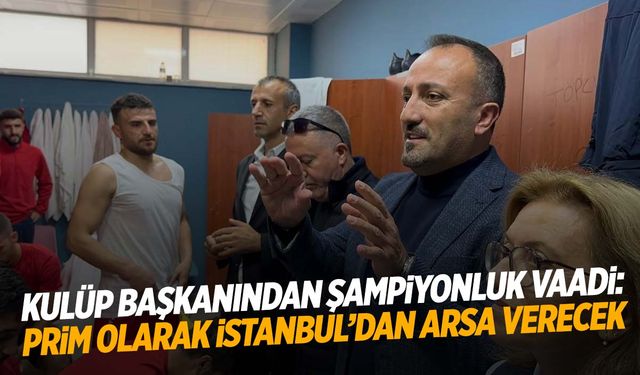 Kulüp başkanından futbolculara ‘arsa’ primi!