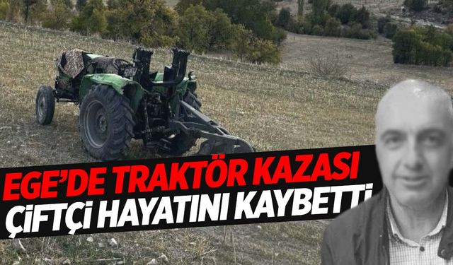 Kütahya’da çift sürerken devrilen traktörün altında kalan çiftçi hayatını kaybetti