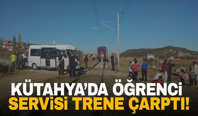 Kütahya’da öğrenci servisi trene çarptı!