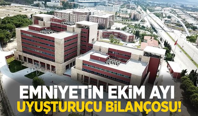 Manisa Emniyetinin Ekim ayı uyuşturucuyla mücadele bilançosu