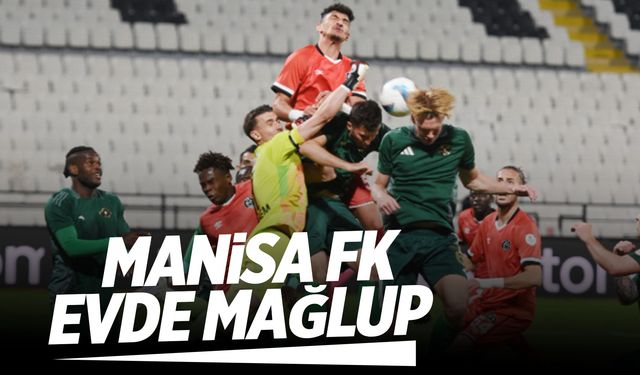 Manisa FK, Esenler Erokspor’a mağlup oldu