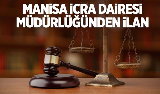 Manisa İcra Dairesinden ilan