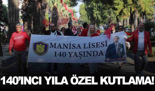 Manisa Lisesi 140 yaşında… Kortejle kutladılar