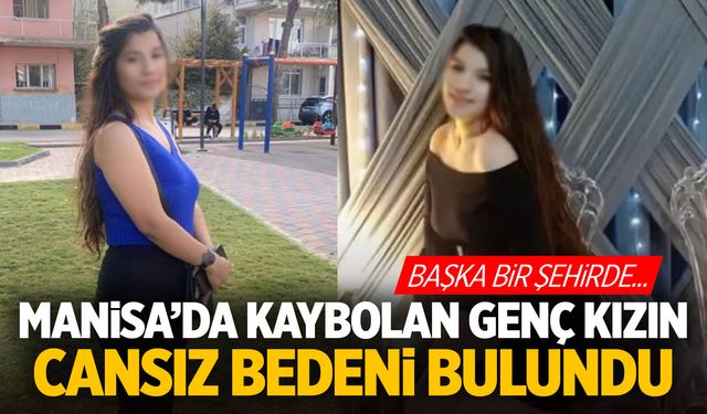 Manisa'da Kaybolan Genç Kızın Cesedi Uşak'ta Ormanda Bulundu: Erkek Arkadaşı Gözaltında!