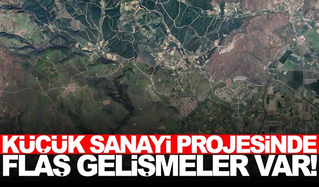 Manisa’da küçük sanayi projesinde flaş gelişme!