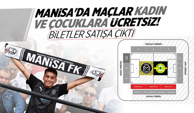 Manisa'da Maçlar Kadın ve Çocuklara Ücretsiz! Biletler Satışa Çıktı!