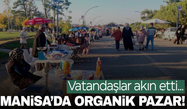 Manisa’da ucuz ve organik ürünler bu pazarda