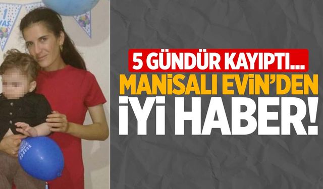 Manisalı Evin’den sevindiren haber!