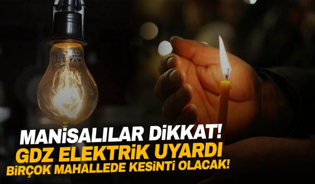 Manisa’nın birçok ilçesini etkileyecek! 25 Ekim 2024 Cuma elektrik kesintisi