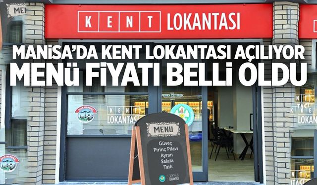 Manisa’ya Kent Lokantası: Menü Fiyatı Belli Oldu!