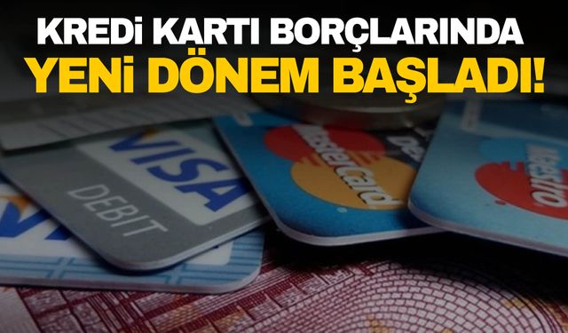 1 Kasım’da başlıyor! Kredi kartları borçlarında yeni dönem