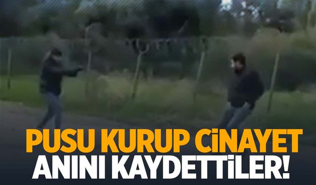 Mersin’de kan donduran cinayetin görüntüleri ortaya çıktı! Pusu kurup cinayet anını kaydettiler!